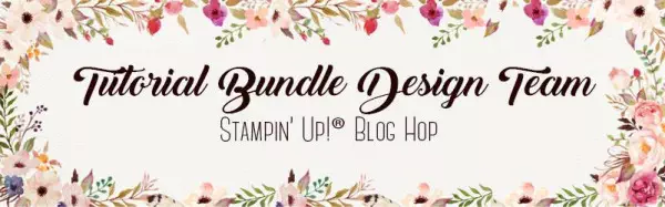 Tutorial Bundle Design Team June 2017 Blog Hop …#stampyourartout - Stampin’ Up!® - Stamp Your Art Out! www.stampyourartout.com