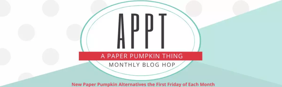 Enjoy alternate ideas shared by Stampin' Up! demonstrators in our blog hop, “A Paper Pumpkin Thing”. - Stampin’ Up!® - Stamp Your Art Out! www.stampyourartout.com